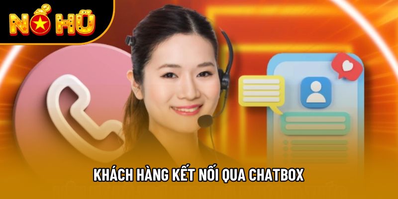 Khách hàng kết nối qua chatbox
